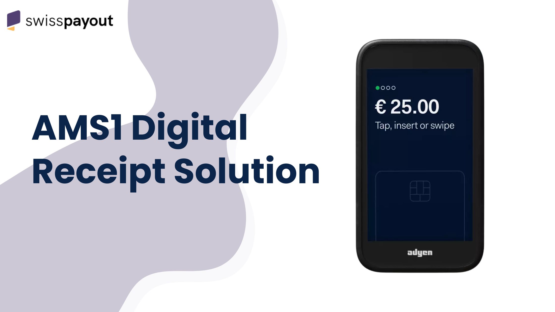 AMS1 Digital Receipt Solution – Swisspayout